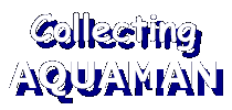 Collecting Aquaman